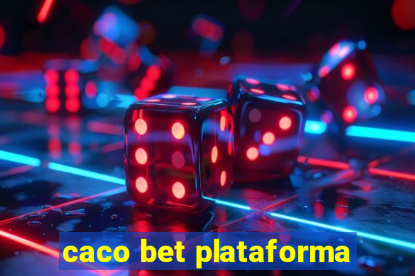 caco bet plataforma